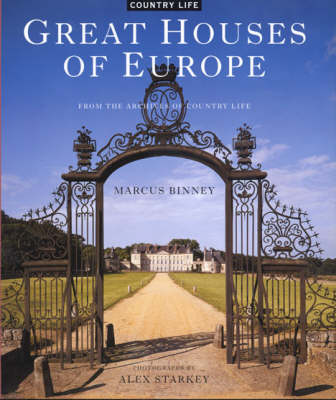 обложка книги Great Houses of Europe: From the Archives of Country Life книга Great Houses of Europe: From the Archives of Country Life, автор: Marcus Binney